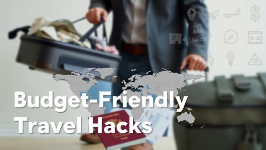 budget-friendly travel hacks: saving money on your next trip